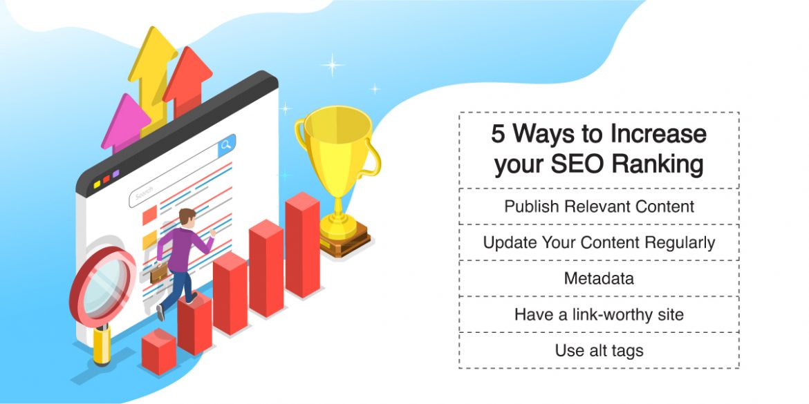 5 Ways to Increase your SEO Ranking 5 Ways to Increase your SEO Ranking
